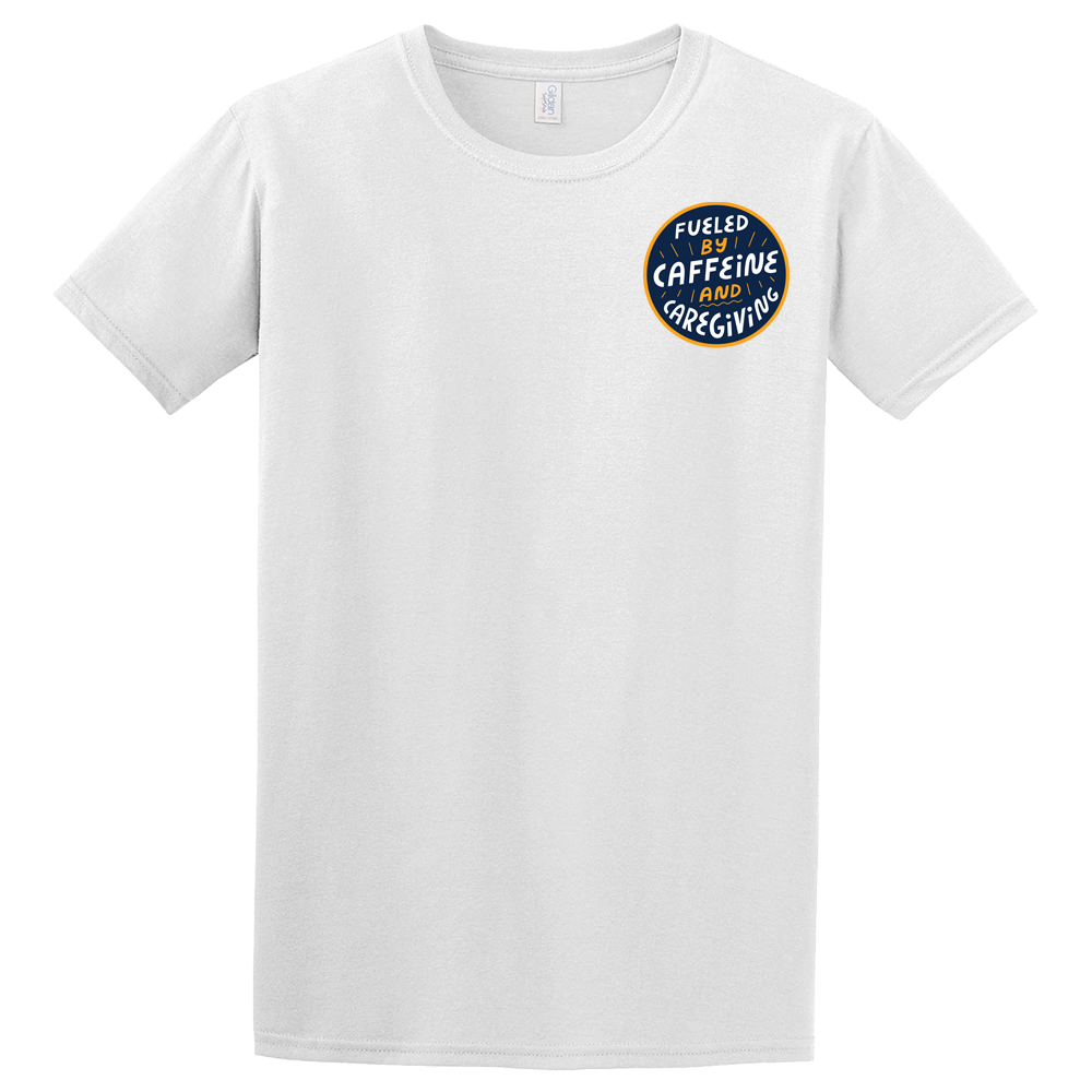 Fuled by Caffeine and Caregiving - Gildan Adult Unisex Softstyle T Shirt