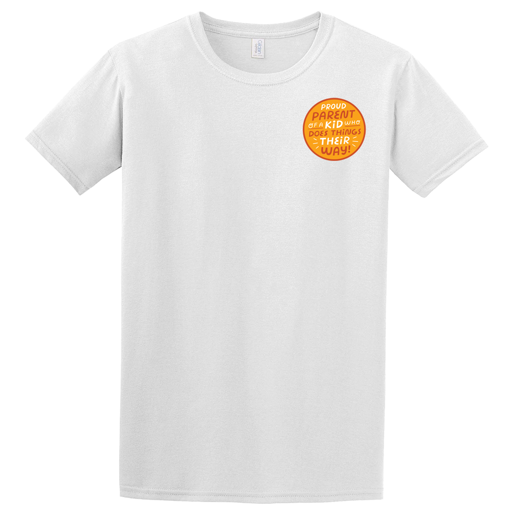 Proud Parent of a Kid Who Does Things Their Way - Gildan Adult Unisex Softstyle T Shirt