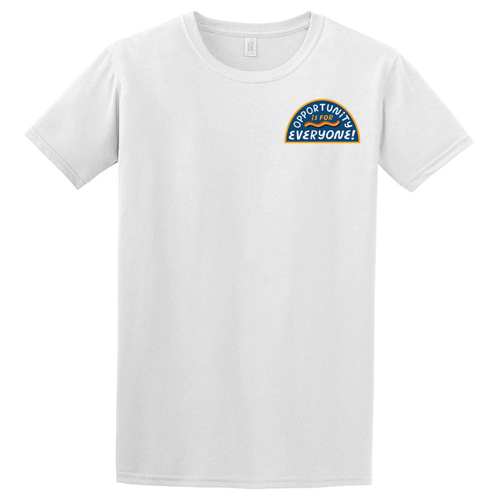 Opportunity Is for Everyone - Gildan Adult Unisex Softstyle T Shirt