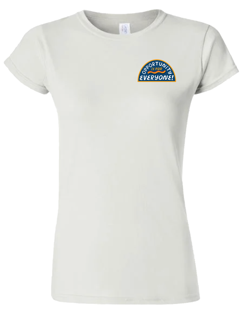 Opportunity Is for Everyone - Gildan Women's Softstyle Fitted T-Shirt